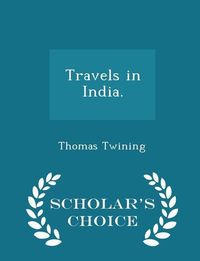 Produktbild: Travels in India. - Scholar's Choice Edition