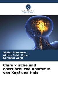 Produktbild: Chirurgische und oberfl&auml;chliche Anatomie von Kopf und Hals