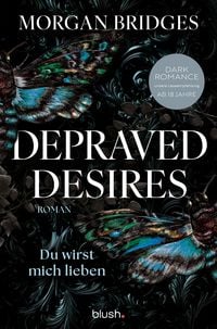Produktbild: Depraved Desires - Du wirst mich lieben