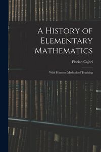 Produktbild: A History of Elementary Mathematics: With Hints on Methods of Teaching