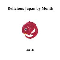 Produktbild: Delicious Japan by Month (2nd English Edition)
