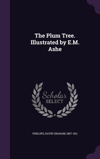 Produktbild: The Plum Tree. Illustrated by E.M. Ashe