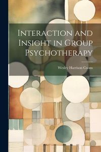 Produktbild: Interaction and Insight in Group Psychotherapy