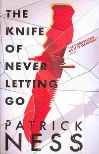 Produktbild: Ness, P: Knife of Never Letting Go