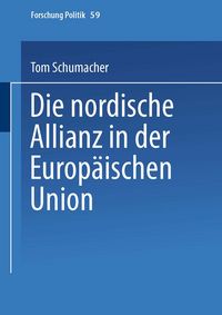 Produktbild: Die nordische Allianz in der Europ&auml;ischen Union