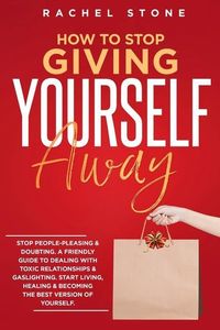 Produktbild: How To Stop Giving Yourself Away