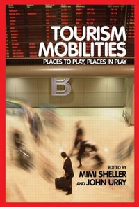 Produktbild: Sheller, M: Tourism Mobilities