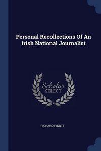 Produktbild: Personal Recollections Of An Irish National Journalist