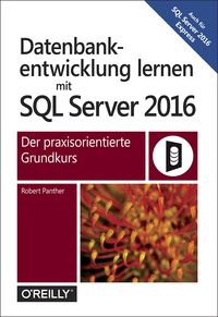 Bild vom Artikel Datenbankentwicklung lernen mit SQL Server 2016 vom Autor Robert Panther