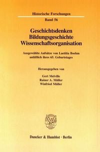 Produktbild: Geschichtsdenken, Bildungsgeschichte, Wissenschaftsorganisation.