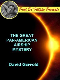 Produktbild: The Great Pan-American Airship Mystery
