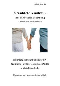 Produktbild: Menschliche Sexualit&auml;t - ihre christliche Bedeutung 2. Auflage 2019 - Englisch-Deutsch