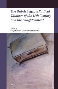 Produktbild: The Dutch Legacy: Radical Thinkers of the 17th Century and the Enlightenment