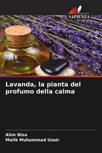 Produktbild: Lavanda, la pianta del profumo della calma