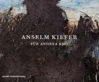 Produktbild: Anselm Kiefer: F&uuml;r Andrea Emo