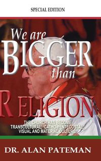 Produktbild: We are Bigger than Religion