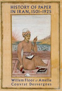 Produktbild: History of Paper in Iran, 1501-1925