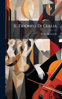 Produktbild: Il Trionfo Di Clelia