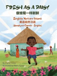 Produktbild: Fresh as a Daisy - English Nature Idioms (Simplified Chinese-English)