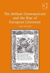 Produktbild: Butler, E: The Bellum Grammaticale and the Rise of European