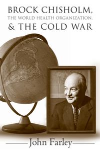 Produktbild: Farley, J: Brock Chisholm, the World Health Organization, an
