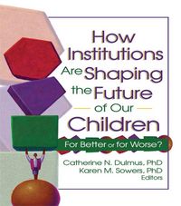 Produktbild: How Institutions are Shaping the Future of Our Children