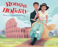 Produktbild: Roman Holiday: The Illustrated Storybook