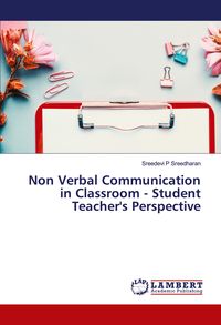 Bild vom Artikel Non Verbal Communication in Classroom - Student Teacher's Perspective vom Autor Sreedevi P. Sreedharan