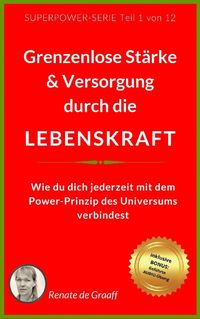 Produktbild: LEBENSKRAFT - grenzenlose St&auml;rke & Versorgung