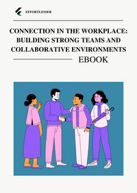 Produktbild: Connection in the Workplace: Building Strong Teams and Collaborative Environments (business)