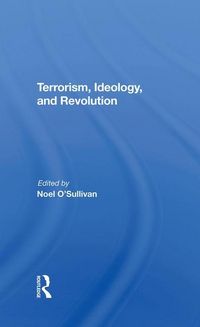 Produktbild: O'Sullivan, N: Terrorism, Ideology And Revolution