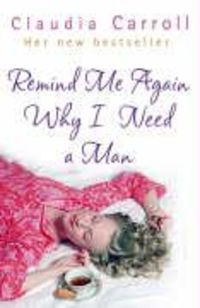 Produktbild: Remind Me Again Why I Need a Man?