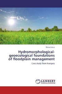 Produktbild: L&oacute;czy, D: Hydromorphological-geoecological foundations of fl