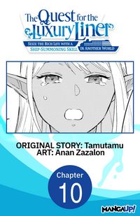 Produktbild: The Quest for the Luxury Liner: Seize the Rich Life with a Ship-Summoning Skill in Another World #010