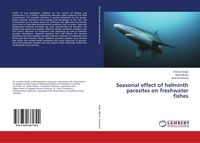 Produktbild: Seasonal effect of helminth parasites on freshwater fishes