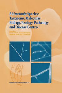 Produktbild: Rhizoctonia Species: Taxonomy, Molecular Biology, Ecology, Pathology and Disease Control