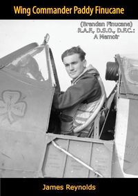 Produktbild: Wing Commander Paddy Finucane (Brendan Finucane) R.A.F., D.S.O., D.F.C.