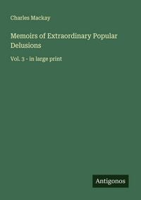 Produktbild: Memoirs of Extraordinary Popular Delusions