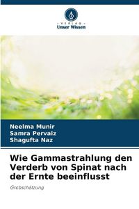 Produktbild: Wie Gammastrahlung den Verderb von Spinat nach der Ernte beeinflusst