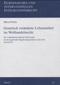 Produktbild: Genetisch ver&auml;nderte Lebensmittel im Welthandelsrecht