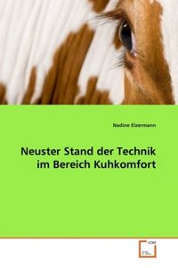 Produktbild: Elzermann, N: Neuster Stand der Technik im Bereich Kuhkomfor