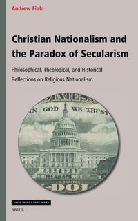 Produktbild: Christian Nationalism and the Paradox of Secularism