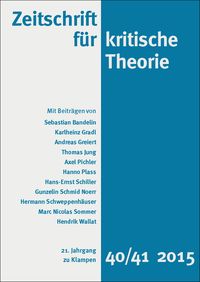 Produktbild: Zeitschrift f&uuml;r kritische Theorie / Zeitschrift f&uuml;r kritische Theorie, Heft 40/41 (2015)