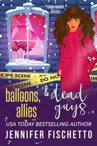 Produktbild: Balloons, Allies & Dead Guys (Gianna Mancini Mysteries, #7)