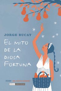 Bild vom Artikel El mito de la diosa fortuna vom Autor Jorge Bucay