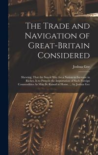 Produktbild: The Trade and Navigation of Great-Britain Considered