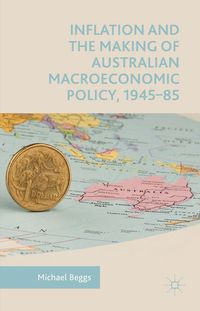 Produktbild: Inflation and the Making of Australian Macroeconomic Policy, 1945&ndash;85