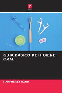 Produktbild: Guia B&aacute;sico De Higiene Oral