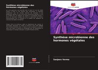 Produktbild: Synth&egrave;se microbienne des hormones v&eacute;g&eacute;tales