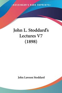 Produktbild: John L. Stoddard's Lectures V7 (1898)